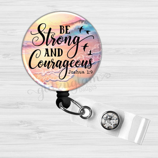 Christian Faith Be Strong and Courageous Retractable ID Badge Holder Reel GG6446