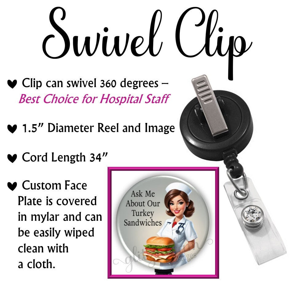 Funny Nurses Ask Me About Our Turkey Sandwiches Badge Reel Clip GG6521